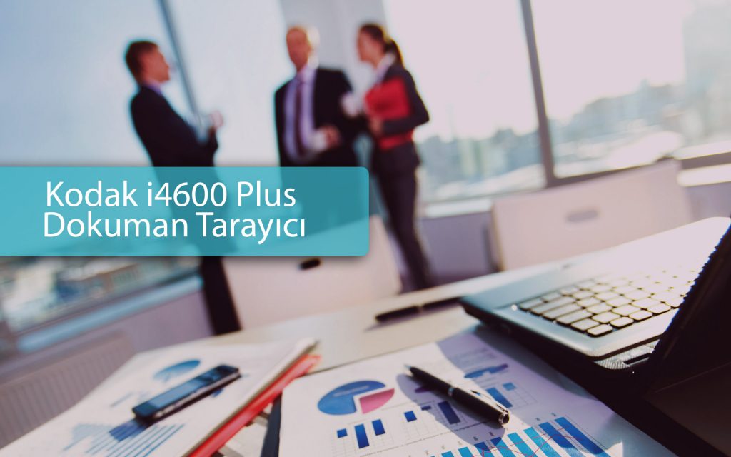 Kodak i4600 Plus Dokuman Tarayıcı Ürün Özellikleri